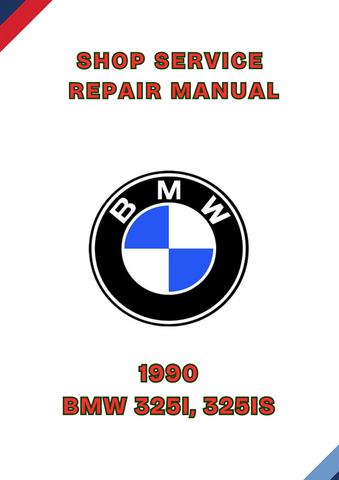 1990 BMW 325I, 325IS SHOP SERVICE REPAIR MANUAL - PDF