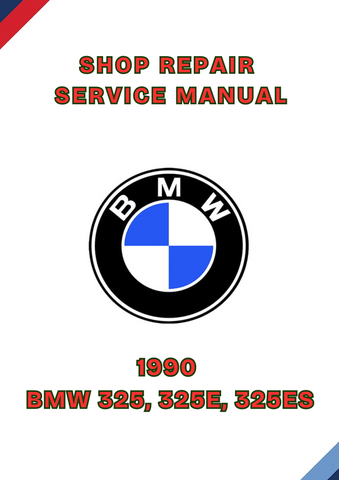 1990 BMW 325, 325E, 325ES SHOP REPAIR SERVICE MANUAL - PDF