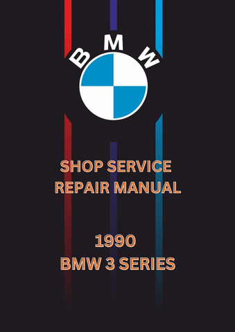 1990 BMW 3 SERIES SHOP REPAIR SERVICE MANUAL - PDF
