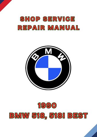 1990 BMW 518, 518I BEST SHOP SERVICE REPAIR MANUAL - PDF