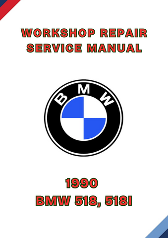 1990 BMW 518, 518I WORKSHOP REPAIR SERVICE MANUAL - PDF