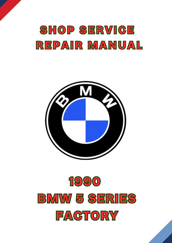 1990 BMW 5 SERIES FACTORY SHOP SERVICE REPAIR MANUAL - PDF