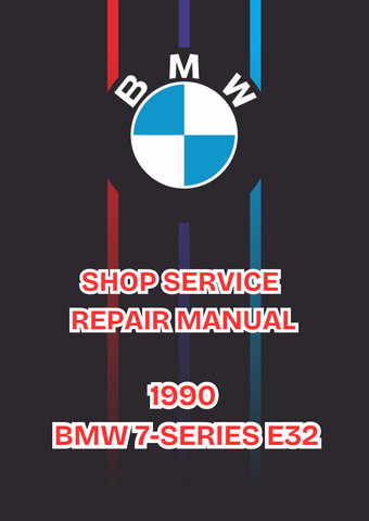 1990 BMW 7-SERIES E32 SHOP SERVICE REPAIR MANUAL - PDF
