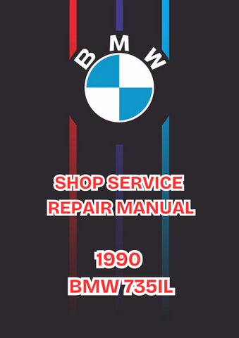 1990 BMW 735IL SHOP SERVICE REPAIR MANUAL - PDF