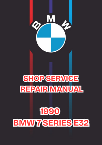 1990 BMW 7 SERIES E32 SHOP SERVICE REPAIR MANUAL - PDF