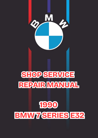 1990 BMW 7 SERIES E32 SHOP SERVICE REPAIR MANUAL - PDF