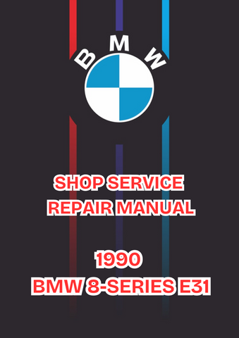 1990 BMW 8-SERIES E31 SHOP SERVICE REPAIR MANUAL - PDF 