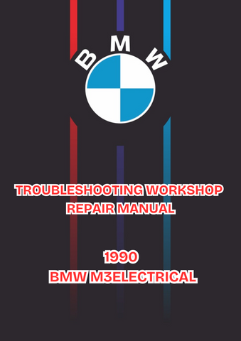 1990 BMW M3ELECTRICAL TROUBLESHOOTING WORKSHOP REPAIR MANUAL - PDF