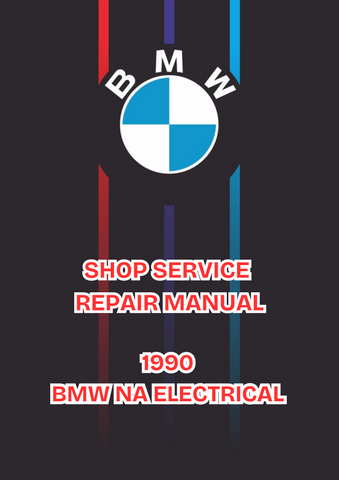 1990 BMW NA ELECTRICAL SHOP SERVICE REPAIR MANUAL - PDF