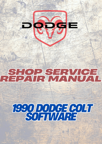  1990 DODGE COLT SOFTWARE SHOP SERVICE REPAIR MANUAL - PDF