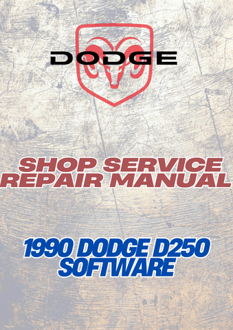 1990 DODGE D250 SOFTWARE SHOP SERVICE REPAIR MANUAL - PDF