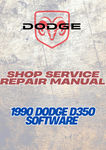 1990 DODGE D350 SOFTWARE SHOP SERVICE REPAIR MANUAL - PDF