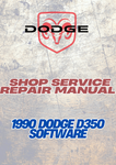 1990 DODGE D350 SOFTWARE SHOP SERVICE REPAIR MANUAL - PDF
