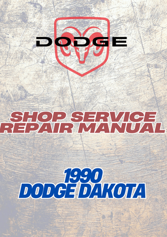  1990 DODGE DAKOTA SHOP SERVICE REPAIR MANUAL - PDF