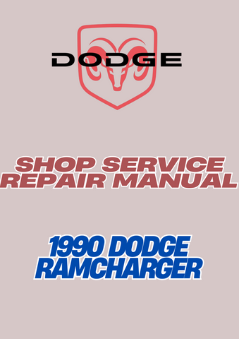 1990 DODGE RAMCHARGER SHOP SERVICE REPAIR MANUAL - PDF