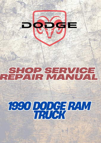 1990 DODGE RAM TRUCK SHOP SERVICE REPAIR MANUAL - PDF