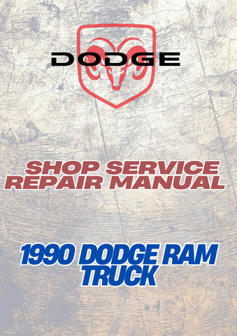 1990 DODGE RAM TRUCK SHOP SERVICE REPAIR MANUAL - PDF