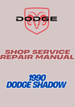  1990 DODGE SHADOW SHOP SERVICE REPAIR MANUAL - PDF