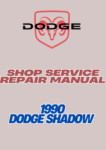  1990 DODGE SHADOW SHOP SERVICE REPAIR MANUAL - PDF