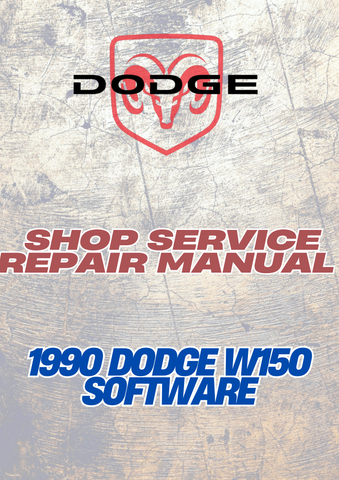 1990 DODGE W150 SOFTWARE SHOP SERVICE REPAIR MANUAL - PDF