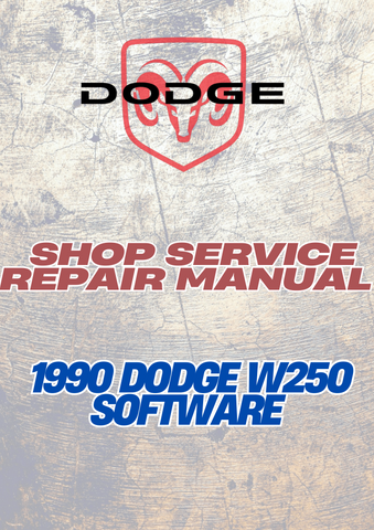  1990 DODGE W250 SOFTWARE SHOP SERVICE REPAIR MANUAL - PDF