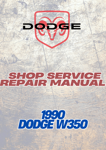  1990 DODGE W350 SHOP SERVICE REPAIR MANUAL - PDF