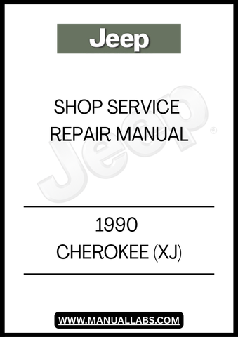 1990 JEEP CHEROKEE (XJ) SHOP SERVICE REPAIR MANUAL - PDF