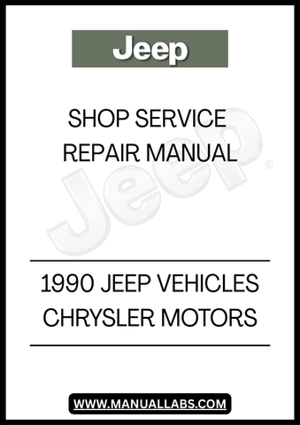 1990 JEEP VEHICLES CHRYSLER MOTORS SHOP SERVICE REPAIR MANUAL - PDF