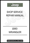 1990 JEEP WRANGLER SHOP SERVICE REPAIR MANUAL - PDF