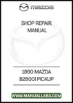 1990 MAZDA B2600I PICKUP SHOP REPAIR MANUAL - PDF