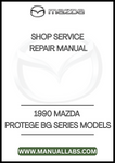 1990 MAZDA PROTEGE BG SERIES MODELS SHOP SERVICE REPAIR MANUAL - PDF