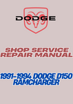 1991-1994 DODGE D150 RAMCHARGER SHOP SERVICE REPAIR MANUAL - PDF