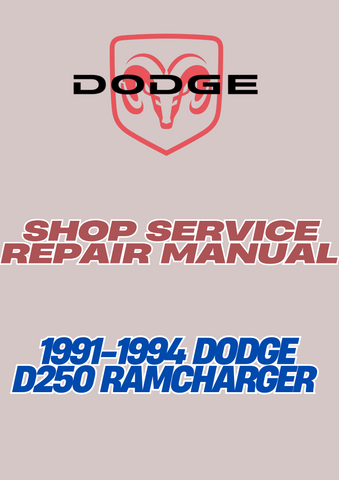 1991-1994 DODGE D250 RAMCHARGER SHOP SERVICE REPAIR MANUAL - PDF