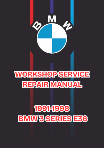 1991-1998 BMW 3 SERIES E36 WORKSHOP SERVICE REPAIR MANUAL - PDF