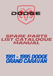 1991 - 1995 DODGE GRAND CARAVAN SPARE PARTS LIST CATALOGUE MANUAL - PDF