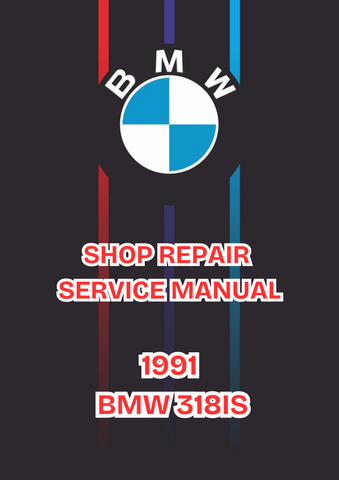 1991 BMW 318IS SHOP SERVICE REPAIR MANUAL - PDF 