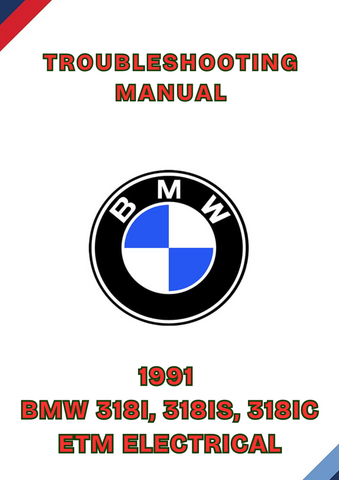 1991 BMW 318I, 318IS, 318IC ETM ELECTRICAL TROUBLESHOOTING MANUAL - PDF