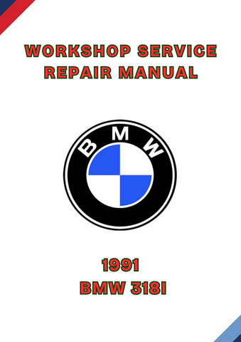 1991 BMW 318I WORKSHOP SERVICE REPAIR MANUAL - PDF