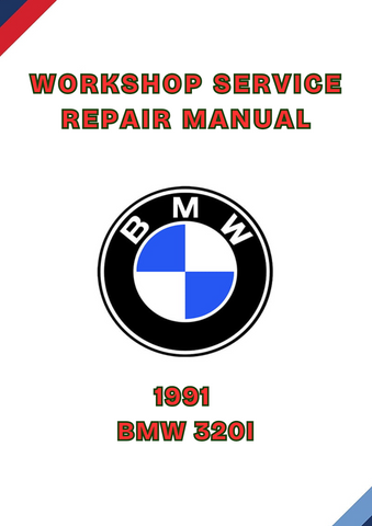 1991 BMW 320I WORKSHOP SERVICE REPAIR MANUAL - PDF