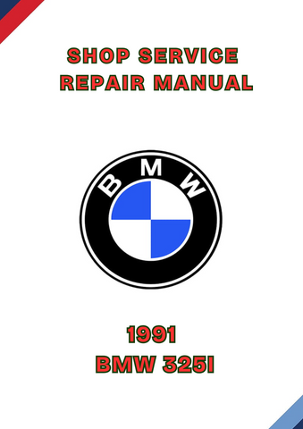 1991 BMW 325I SHOP REPAIR SERVICE MANUAL - PDF