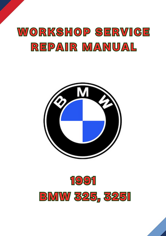 1991 BMW 325, 325I WORKSHOP REPAIR SERVICE MANUAL - PDF