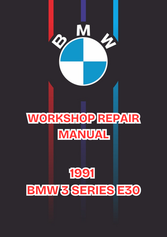 1991 BMW 3 SERIES E30 WORKSHOP SERVICE REPAIR MANUAL - PDF