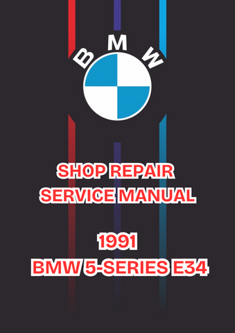 1991 BMW 5-SERIES E34 SHOP SERVICE REPAIR MANUAL - PDF