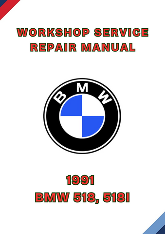 1991 BMW 518, 518I WORKSHOP SERVICE REPAIR MANUAL - PDF