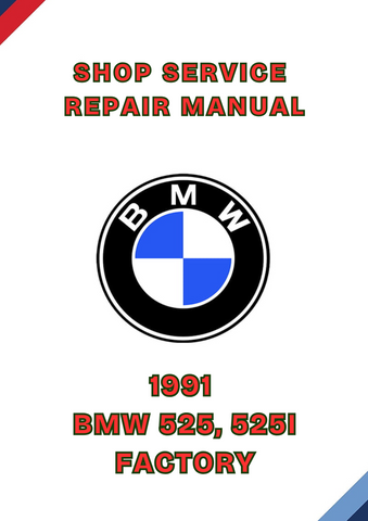1991 BMW 525, 525I FACTORY SHOP SERVICE REPAIR MANUAL - PDF