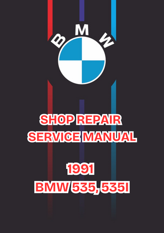 1991 BMW 535, 535I SHOP SERVICE REPAIR MANUAL - PDF
