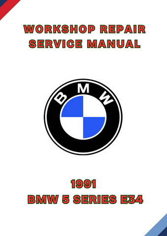 1991 BMW 5 SERIES E34 WORKSHOP REPAIR SERVICE MANUAL - PDF