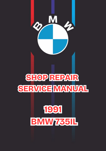 1991 BMW 735IL SHOP SERVICE REPAIR MANUAL - PDF 