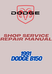 1991 DODGE B150 SHOP SERVICE REPAIR MANUAL - PDF