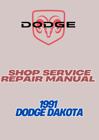 1991 DODGE DAKOTA SHOP SERVICE REPAIR MANUAL - PDF